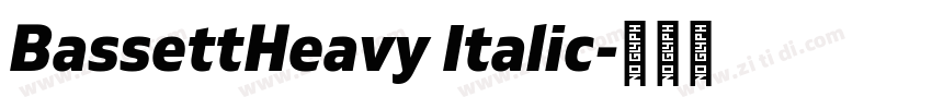 BassettHeavy Italic字体转换 BassettHeavy Italic字体转换